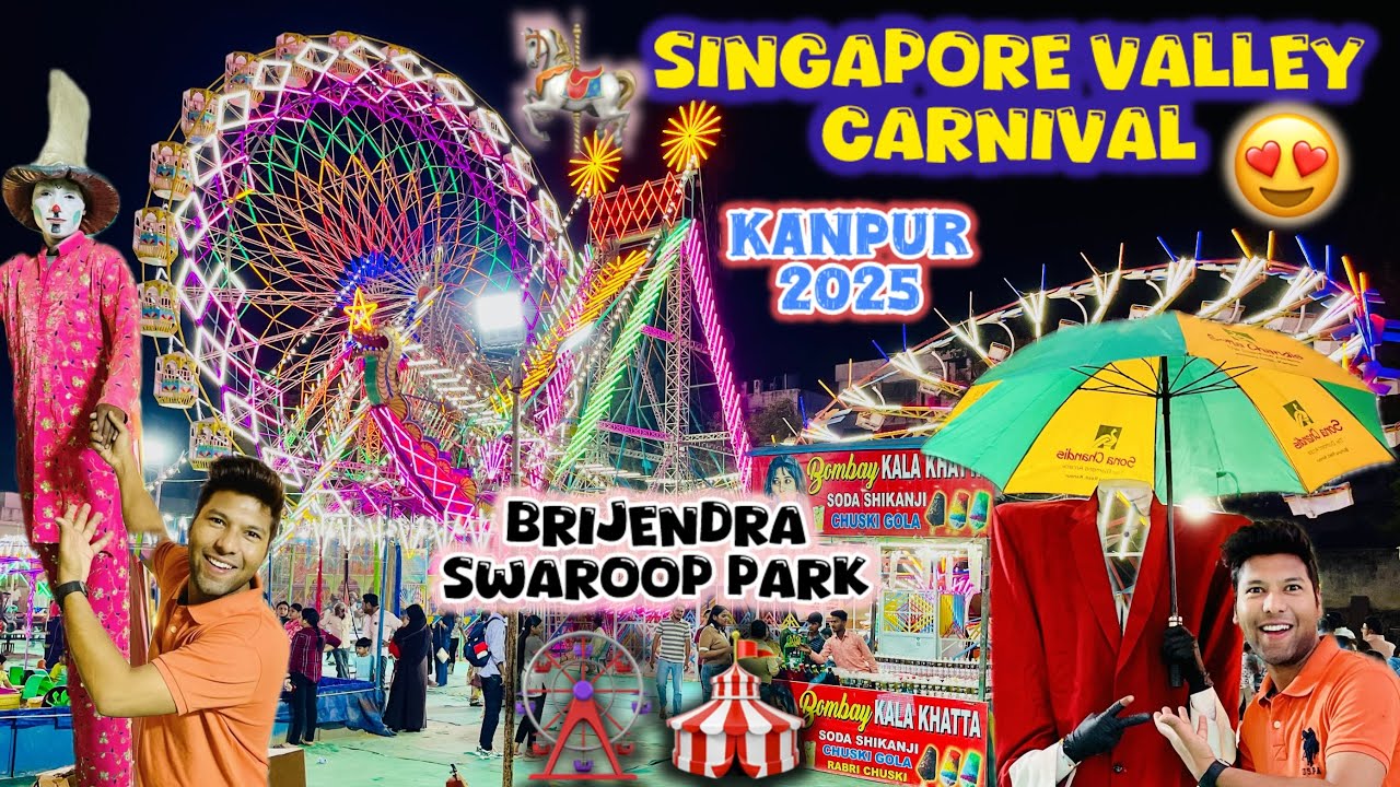 New Singapore Valley Carnival in Brijendra Swaroop Park,KANPUR 🎡 | Full Info | Ticket Price 3?? 🤩