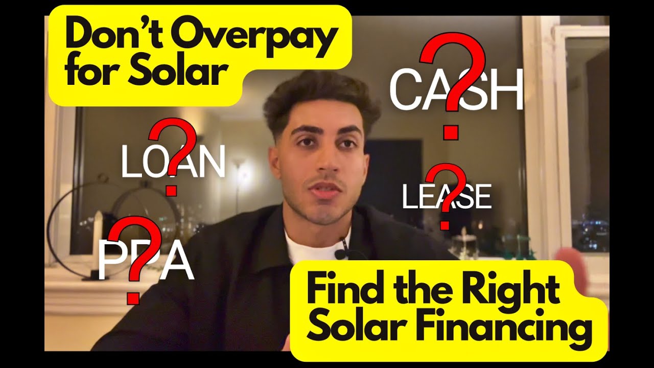 How to Pick the Best Solar Financing Option and Save Thousands