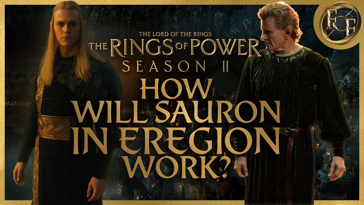 How Will SAURON/ANNATAR In Eregion Work In The Rings of Power Season 2? Theories & Discussion