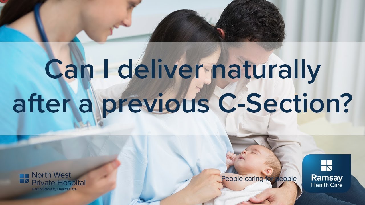 Can I deliver naturally after a previous C-Section?