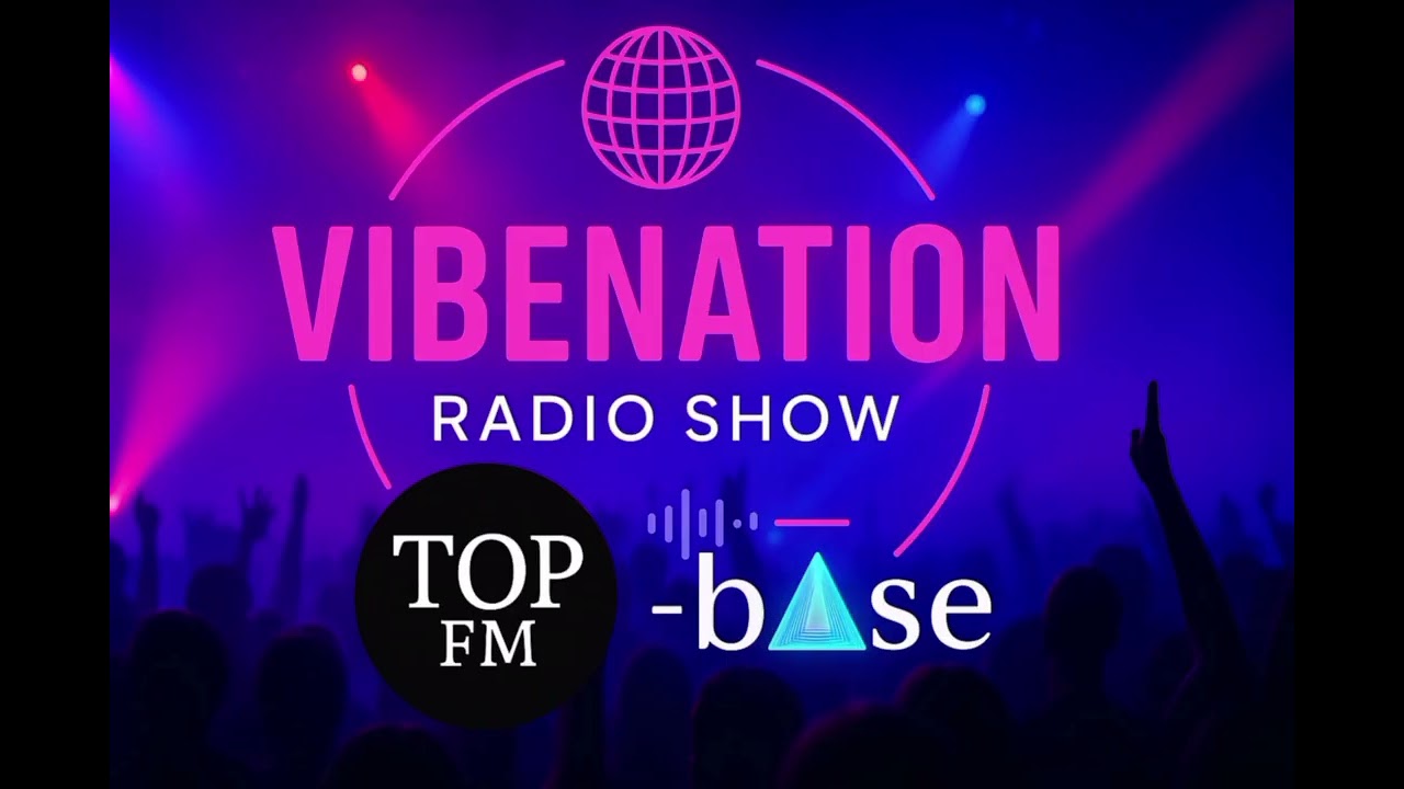 🎧VibeNation Radio Show | Puresound Mix | Top FM Base