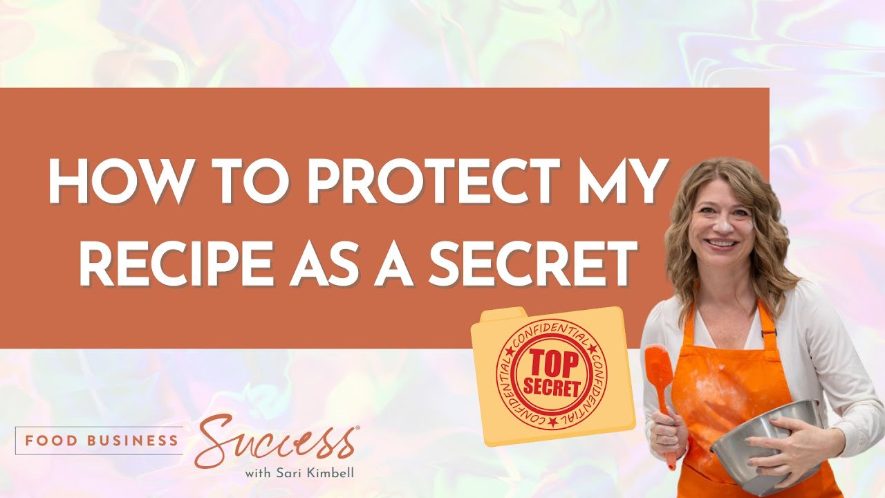 How to Protect Your Food Recipe as a Secret