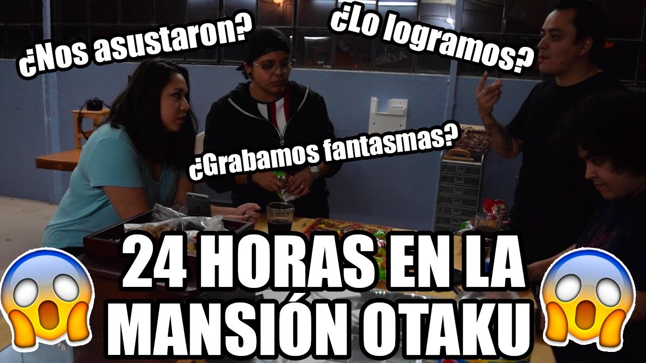 24 HORAS EN LA MANSION OTAKU 😱 | Nos asustaron... | Elcanaldelpatho