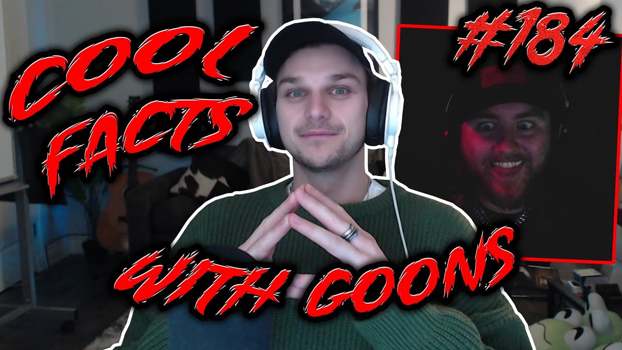 FACTS WITH GOONS - GOONS #184