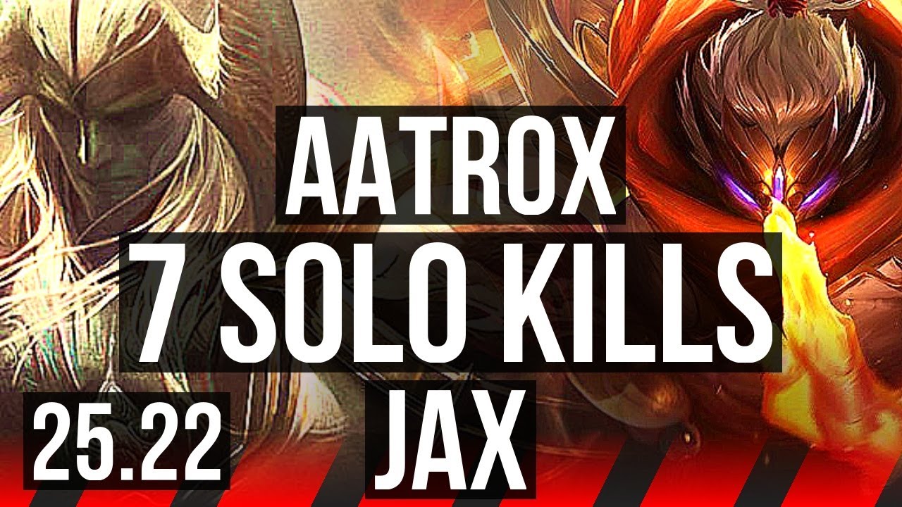 AATROX vs JAX (TOP) | 11/1/7, 7 solo kills, Dominating | EUW Challenger | 25.22