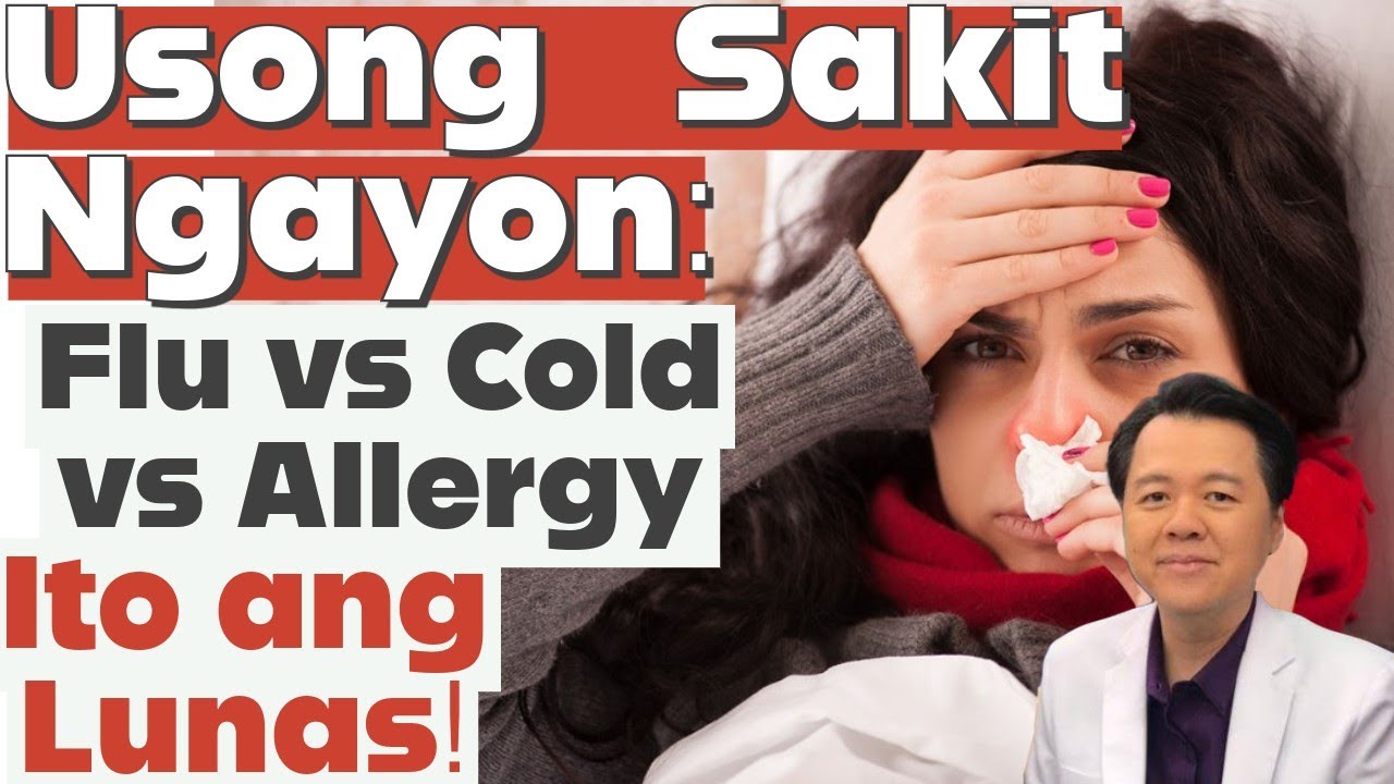 Usong Sakit Ngayon: Flu vs Cold vs Allergy - Payo ni Doc Willie Ong