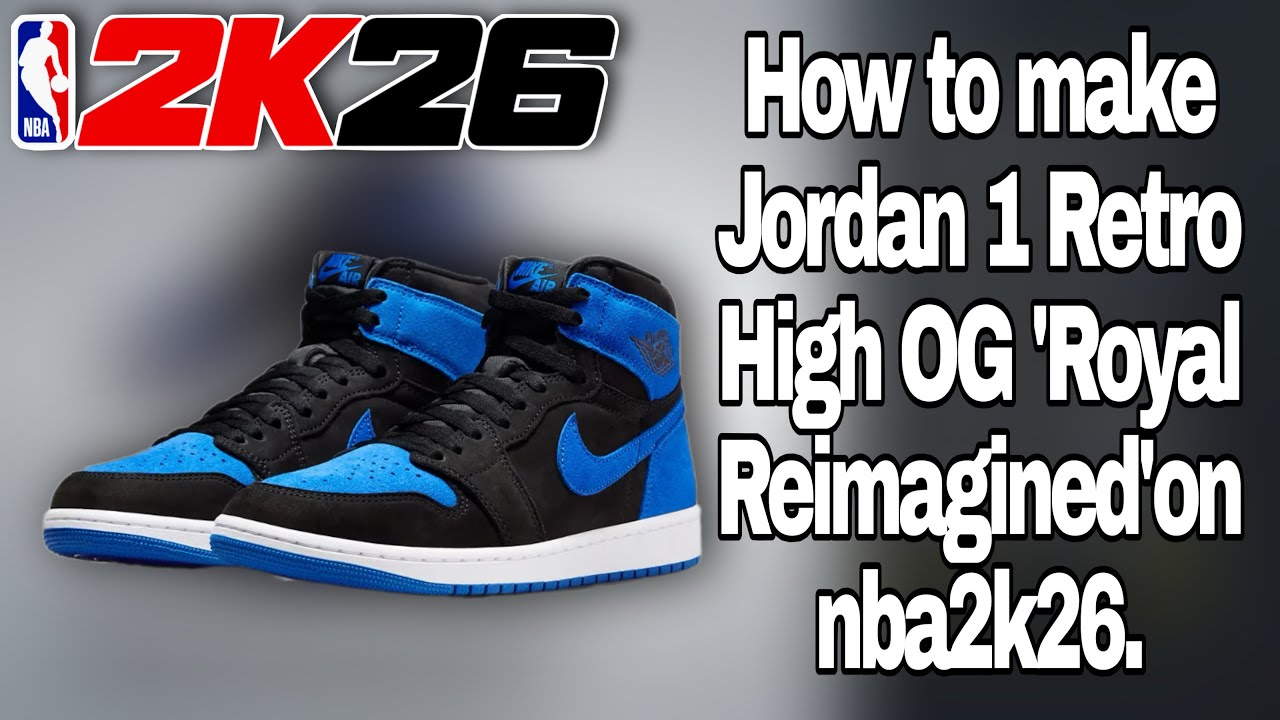 How to make Jordan 1 Retro High OG 'Royal Reimagined'on nba2k26.