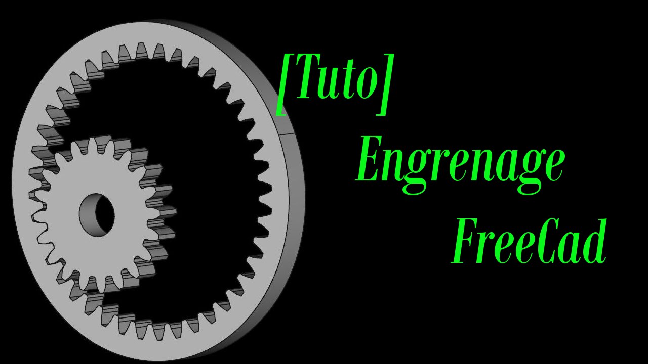 5-[Tutoriel] Freecad, Engrenages Externes et Internes