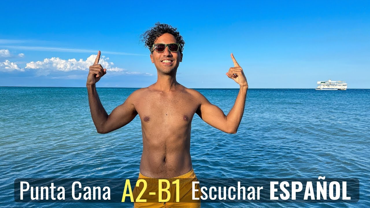 Punta Cana 🌞 Spanisch Hörverstehen A2-B1 mit Untertiteln