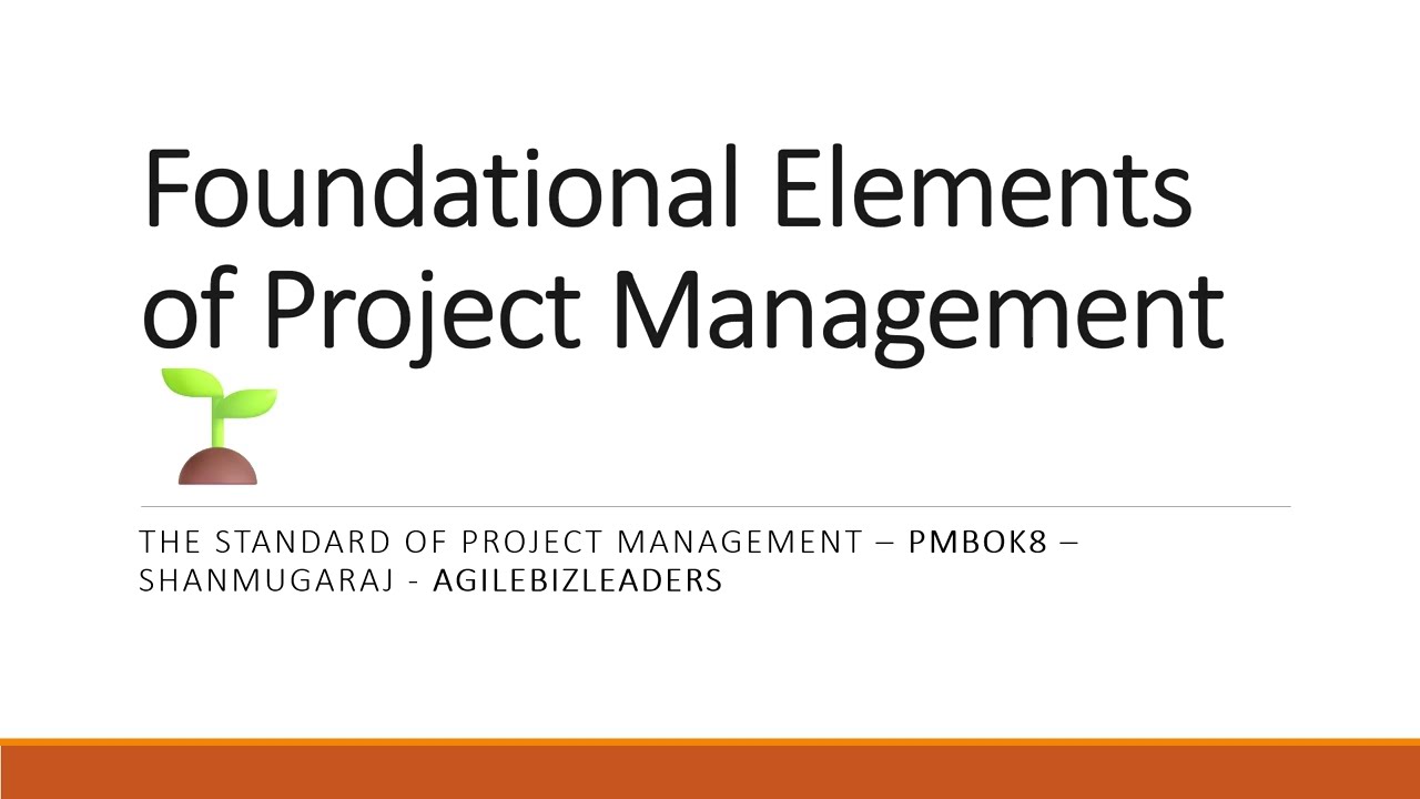 Foundational Elements of Project Management| PMBOK8 | AgileBizLeaders | Shanmugaraj | The Std. of PM