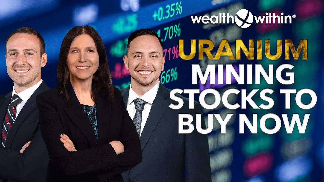 Uranium Mining Stocks to Buy Now