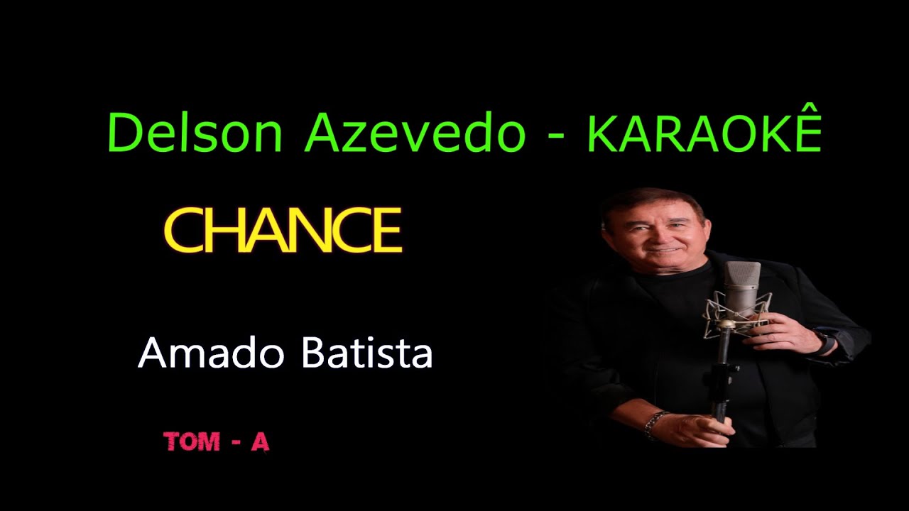 AMADO BATISTA - CHANCE - KARAOKE
