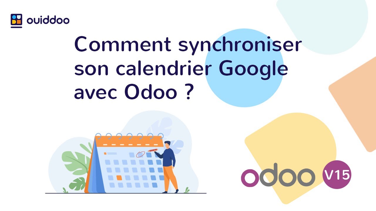 Comment synchroniser son calendrier Google avec Odoo ? (tuto en français)
