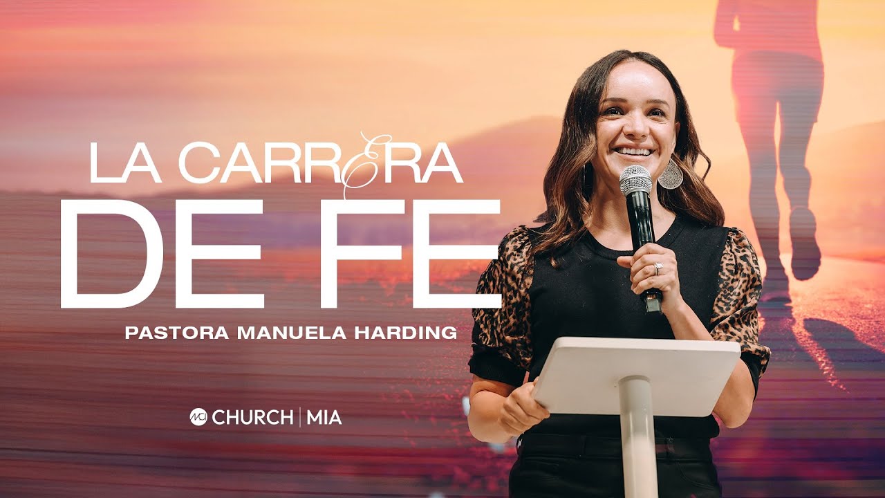 MCI CHURCH MIAMI - LA CARRERA DE FE - P. MANUELA HARDING