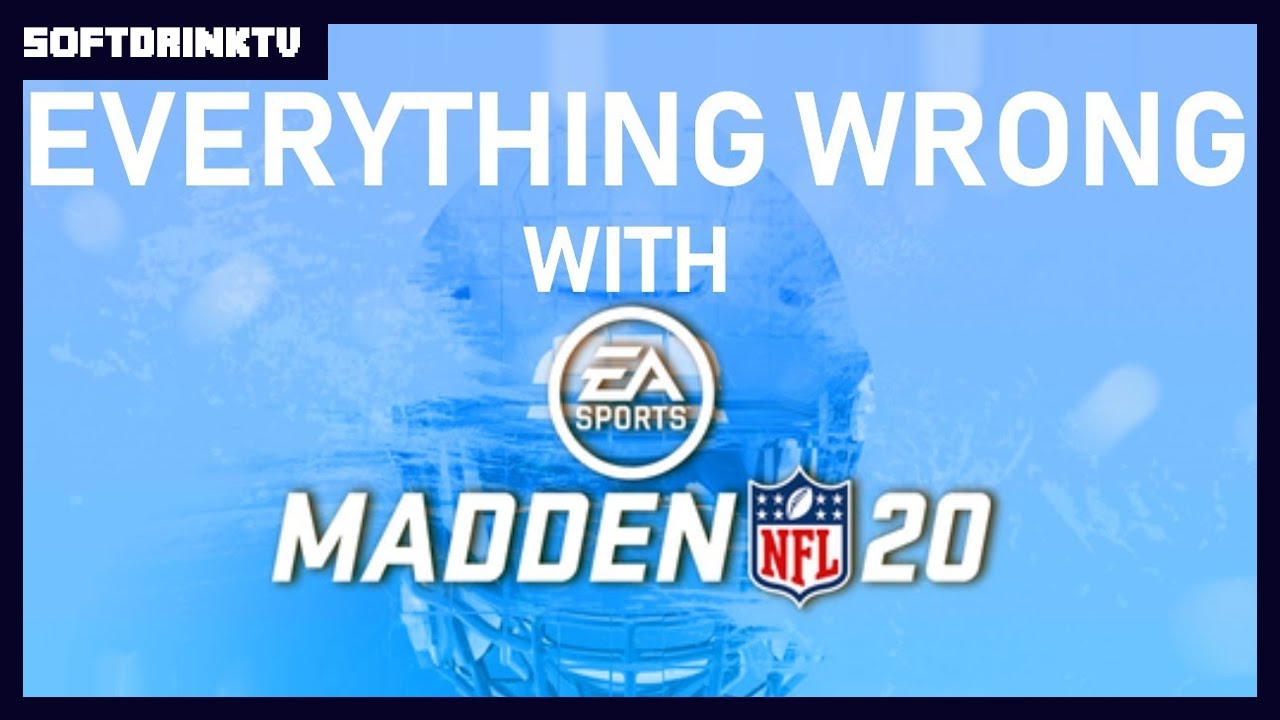 Everything Wrong with Madden NFL 20 (in 18 minutes)