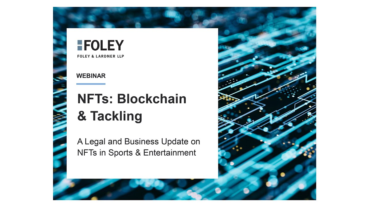 Blockchain & Tackling NFTs | The Impact of NFTs in Sports and Entertainment