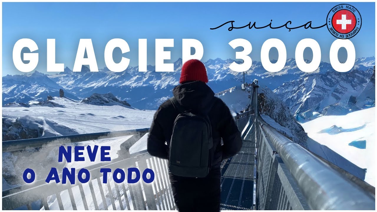 SUÍÇA: Ponte SUSPENSA a 3000 metros de ALTITUDE. Conheça o GLACIER 3000 | PEAK WALK BY TISSOT