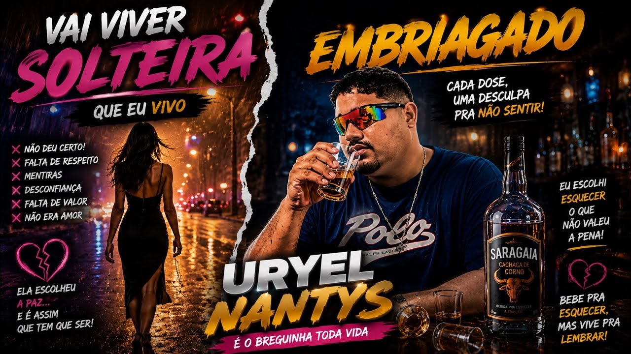 VAI VIVER SOLTEIRA - URYEL NANTYS É O BREGUINHA TODA VIDA 