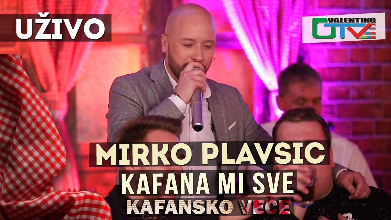 MIRKO PLAVSIC - KAFANA MI SVE | 2021 | UZIVO | OTV VALENTINO