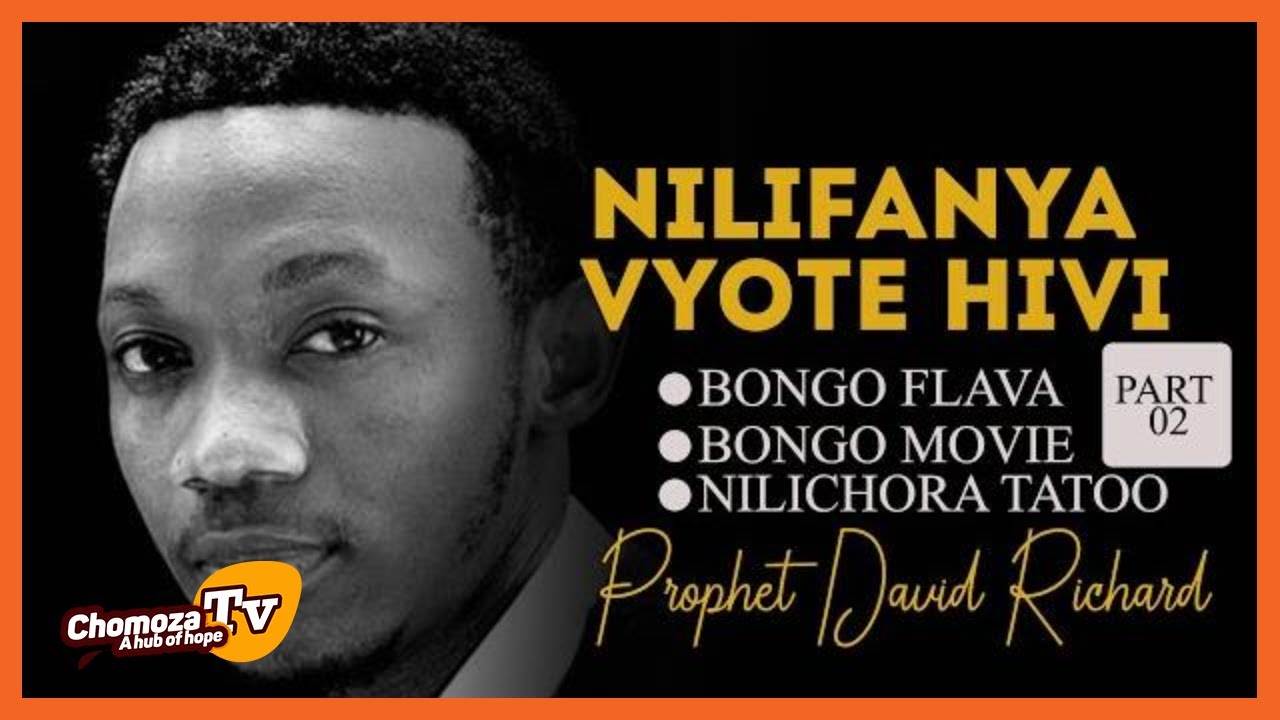 Nimeimba Bongo Flava, Nimechora Tatu, Nimefanya Bongo Movie Prophet David Richard