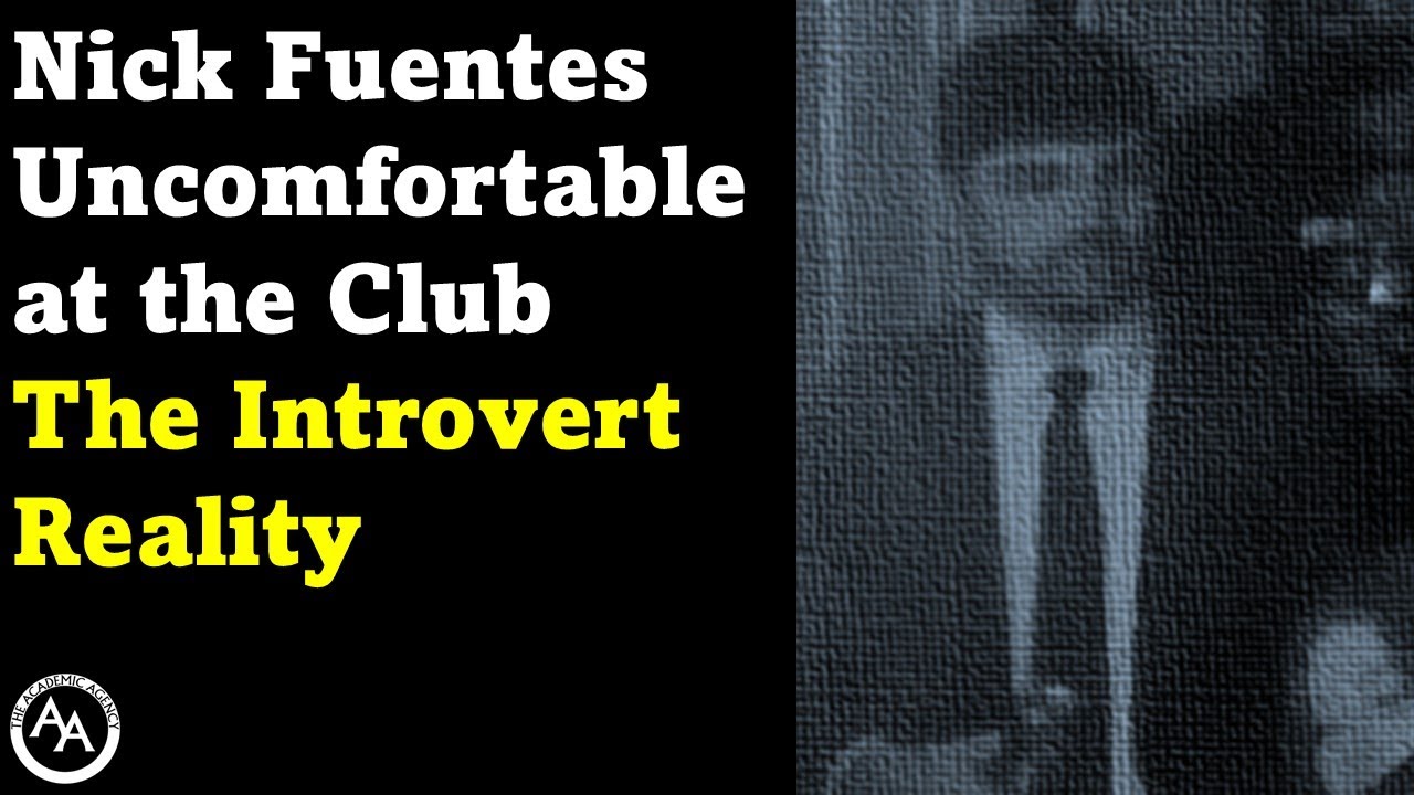 Nick Fuentes Uncomfortable at the Club | The Introvert Reality