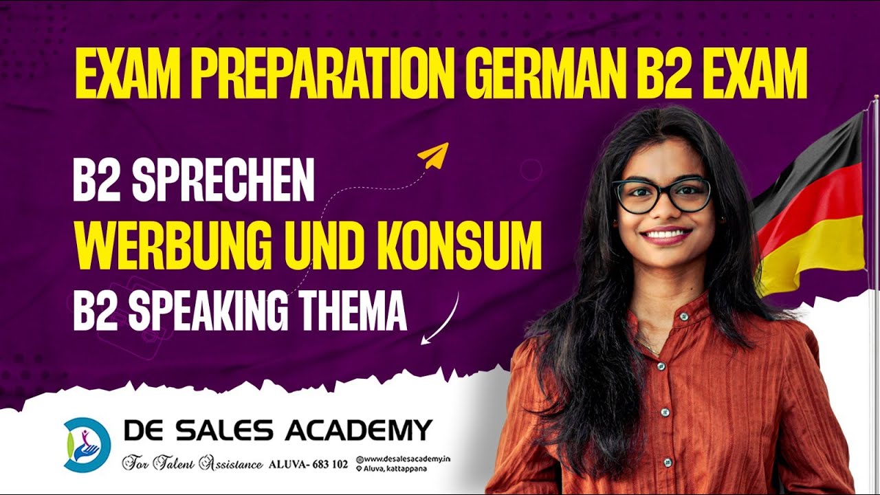 GOETHE B2 SPEAKING EXAM - B2 Speaking Topic : WERBUNG UND KONSUM - Advertisement and Consumption