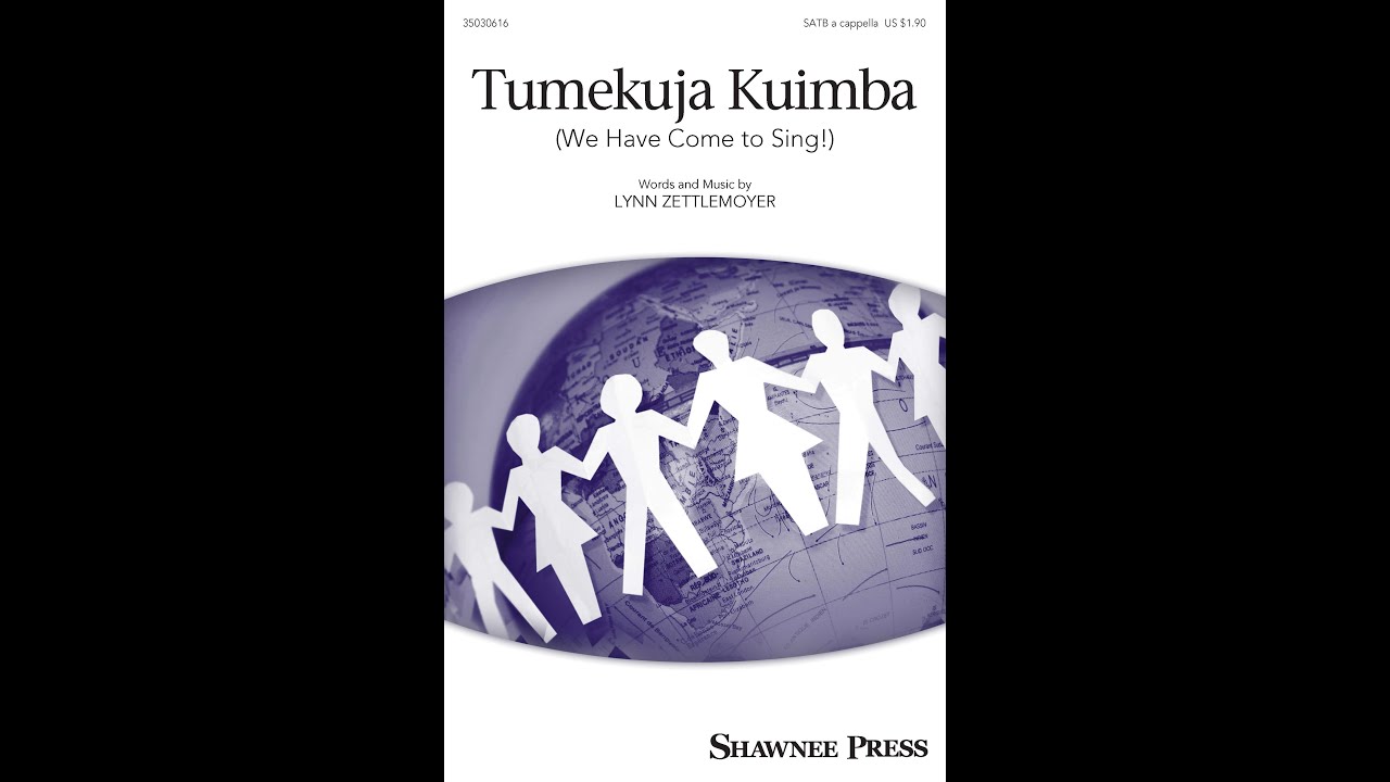 Tumekuja Kuimba (SATB Choir) - by Lynn Zettlemoyer