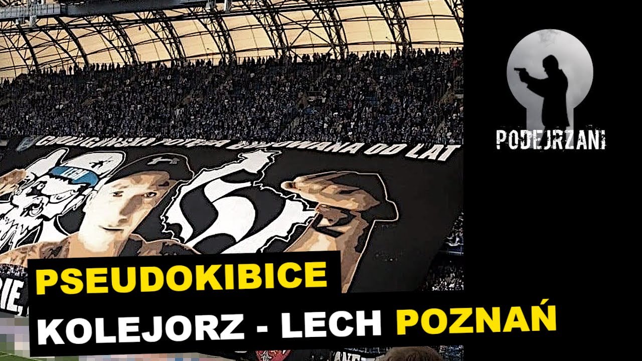 PSEUDOKIBICE - KOLEJORZ - LECH POZNAŃ | Podejrzani