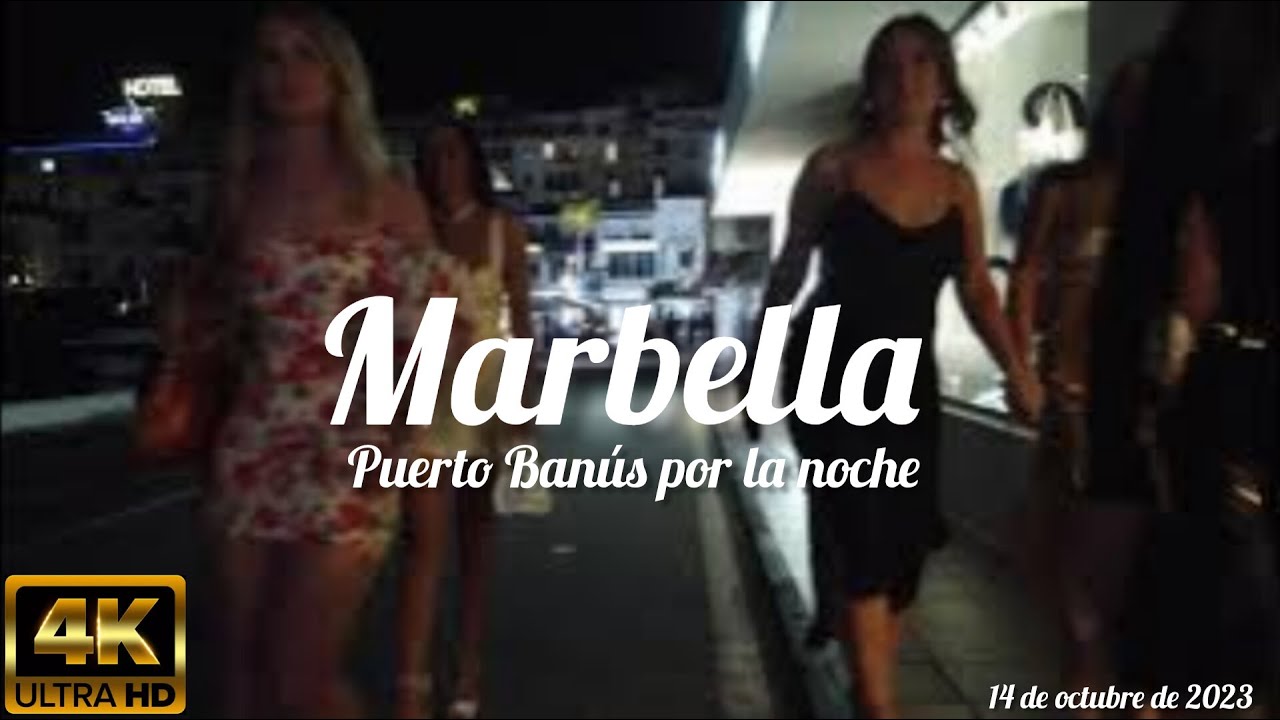 puerto Banús por la noche (Marbella) (4k) (14 de octubre de 2023)