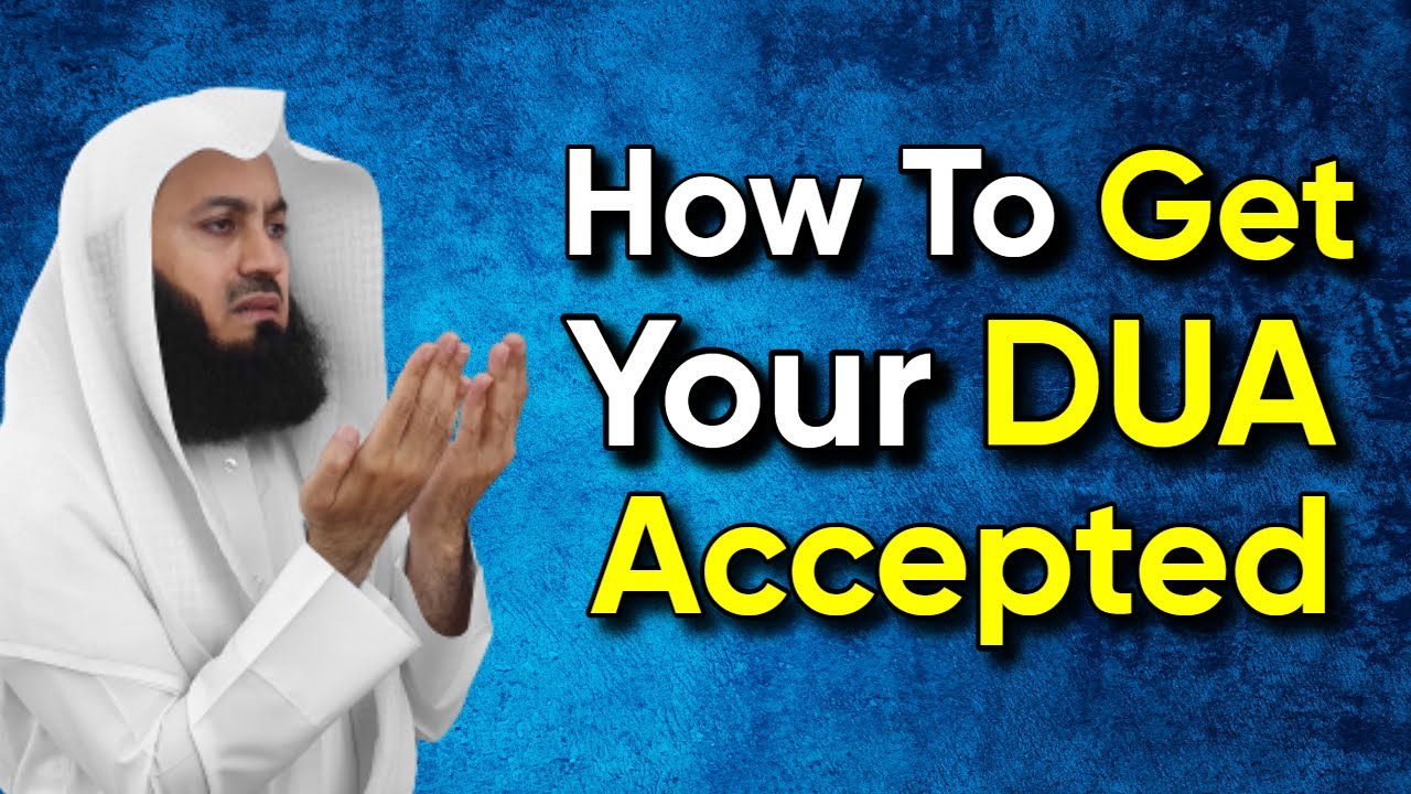 How To Make Dua | Guide By Mufti Menk