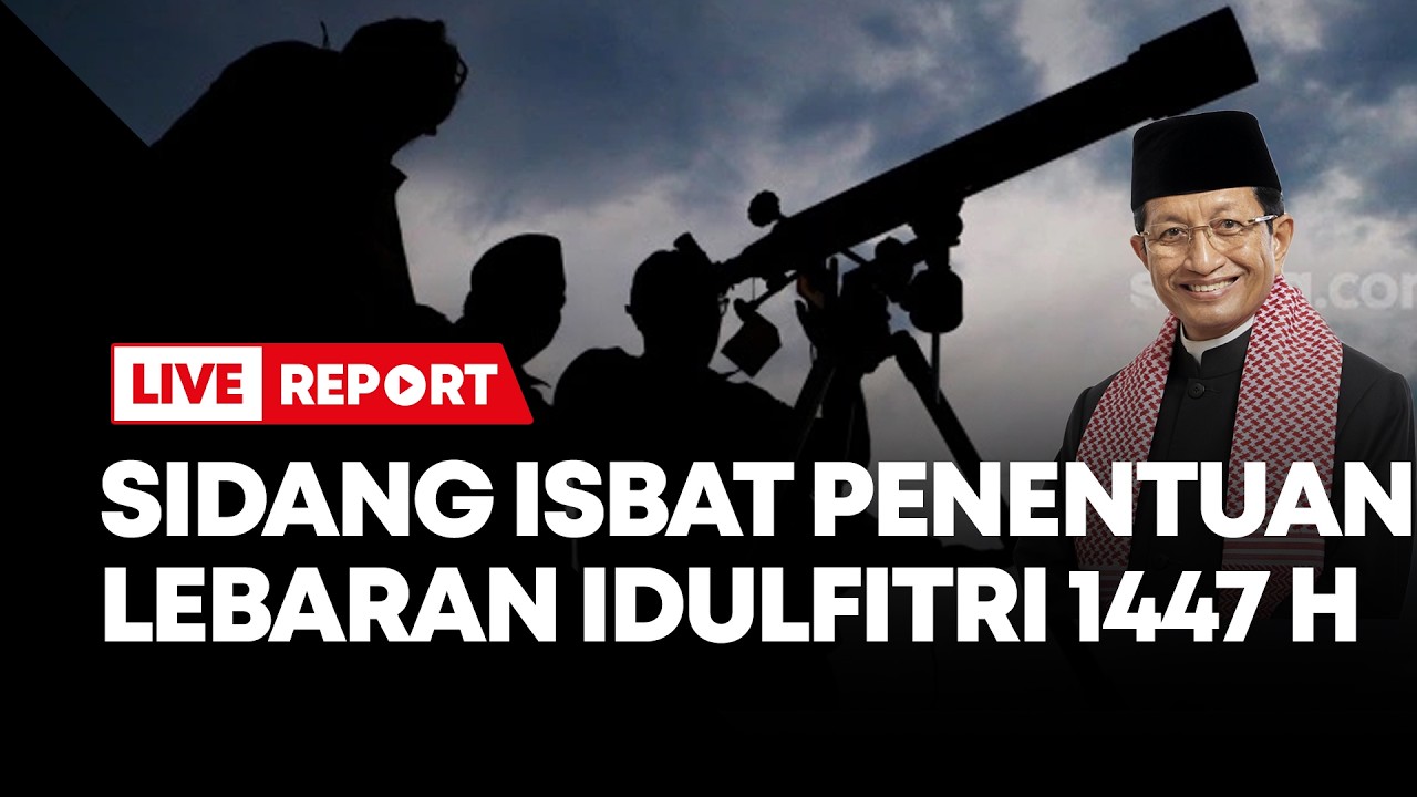 🔴LIVE: Sidang Isbat Penentuan Lebaran Idulfitri 1447 H