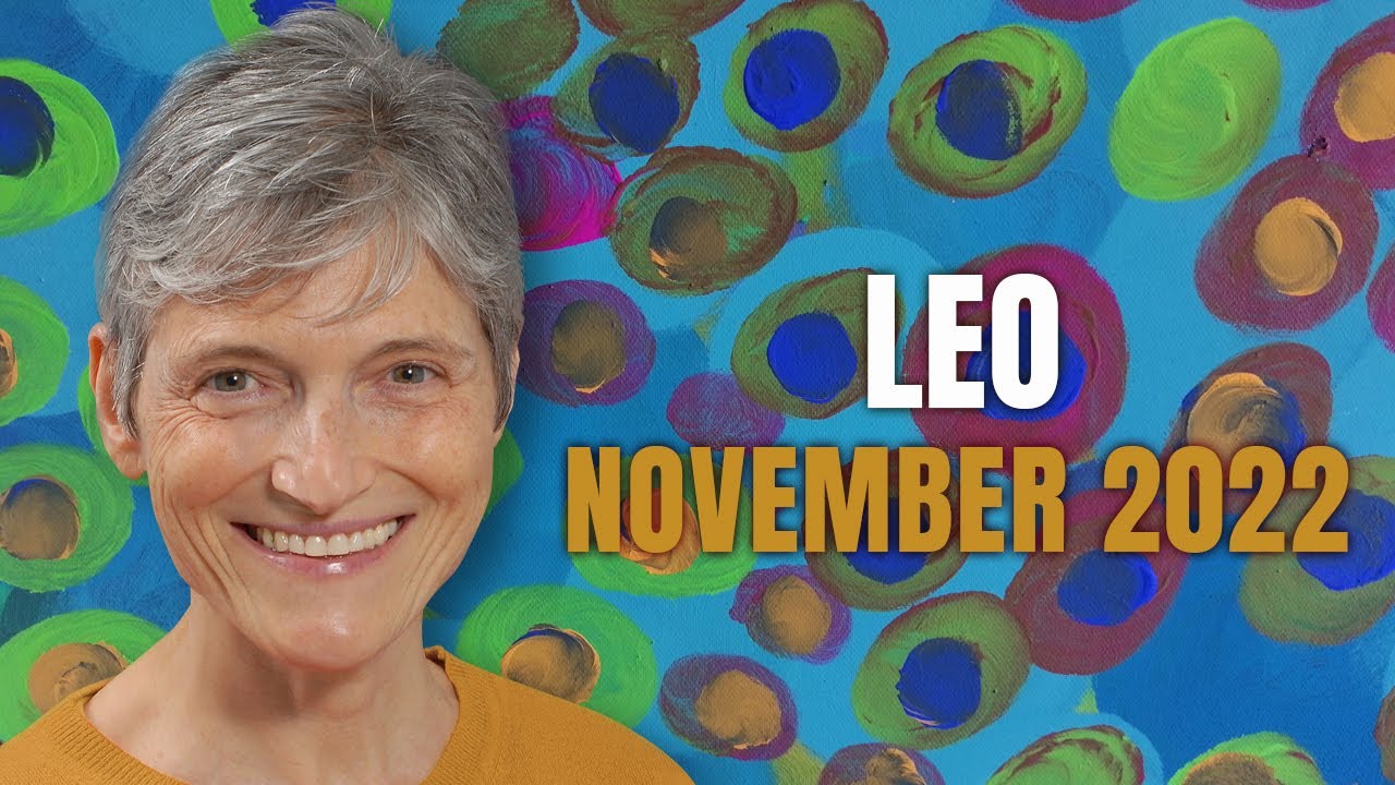 Leo November 2022 Astrology Horoscope Forecast