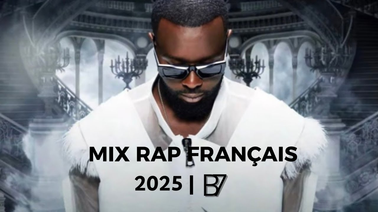 Musique Rap Fran&ccedil;ais 2025 Mix 🔥 Top 50 Musique Du Moment 2025 Fran&ccedil;ais | DJ B7