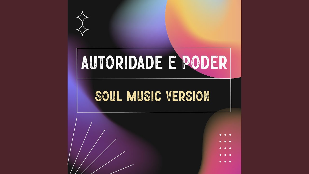 Autoridade e Poder (Soul Music Version)