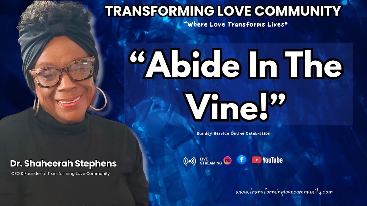 “Abide In The Vine!” w/ Dr. Shaheerah Stephens
