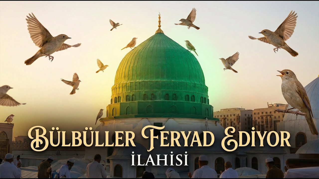 Bu İlahi Neden Bu Kadar Güzel? Bülbüller Feryad Ediyor - En Güzel İlahi 2026