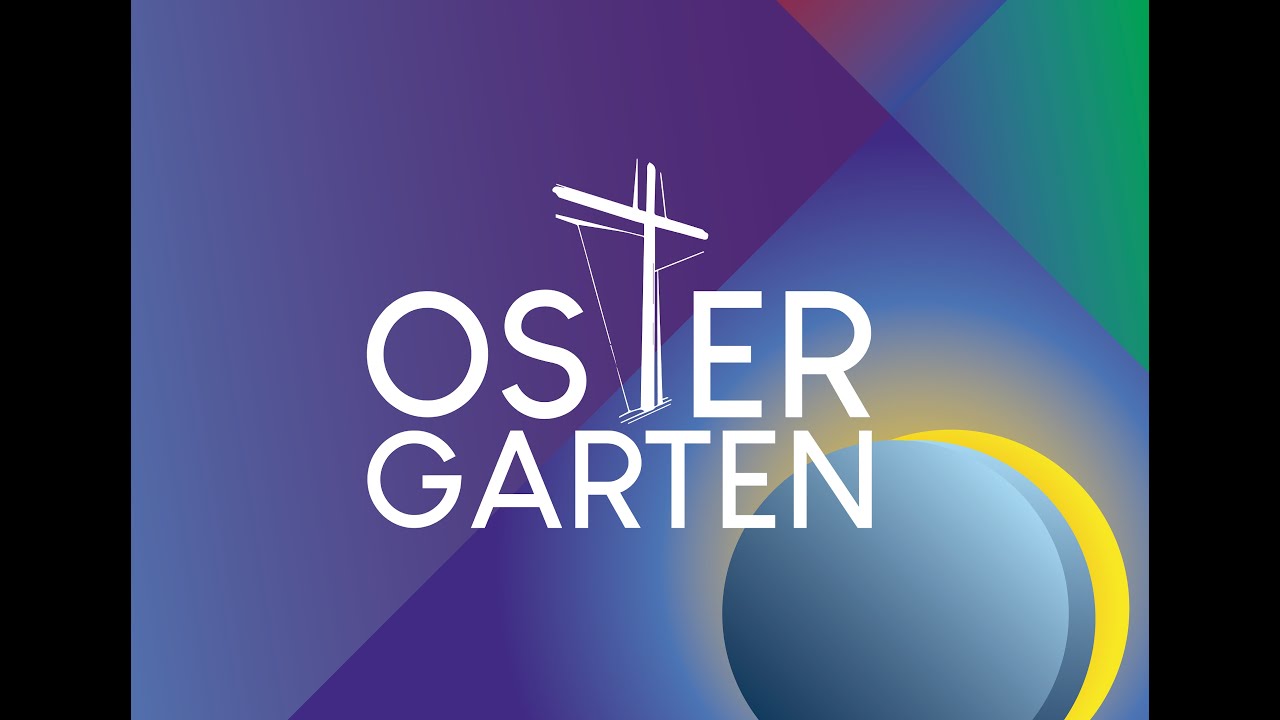 Der Ostergarten 2023 - online - jetzt in voller Länge