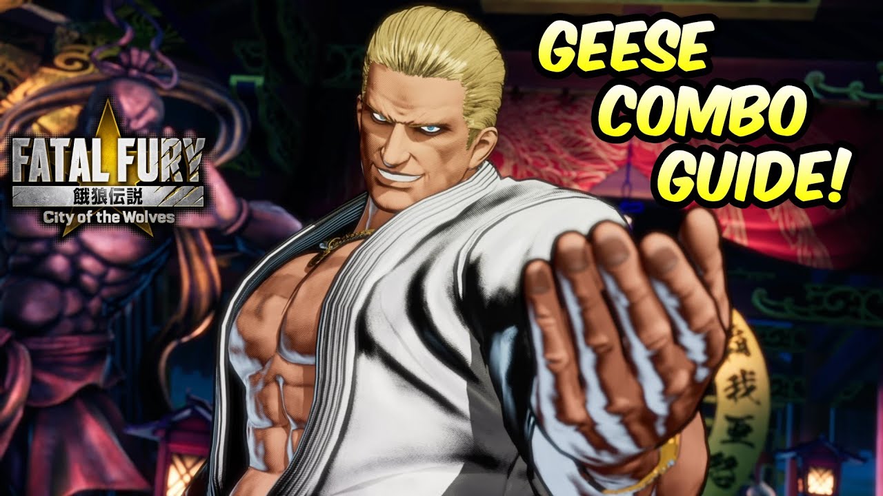 Fatal Fury: CotW | Geese Combo Guide