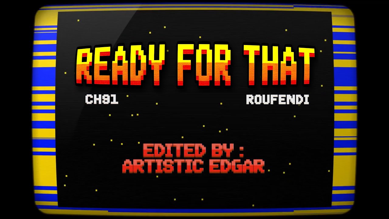 CH.91 - Ready for that (Ft.roufendi )