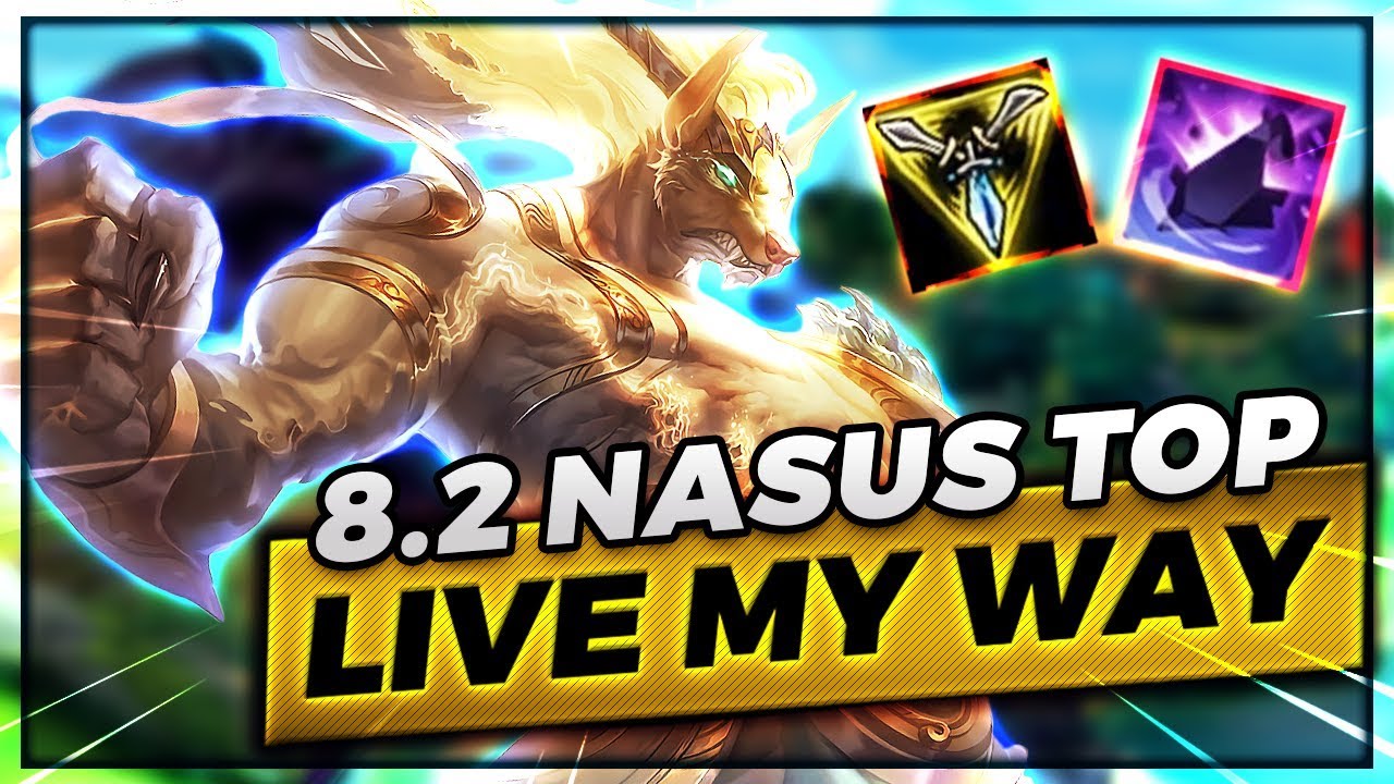 8.2 Nasus Top Live My Way - Trick2G