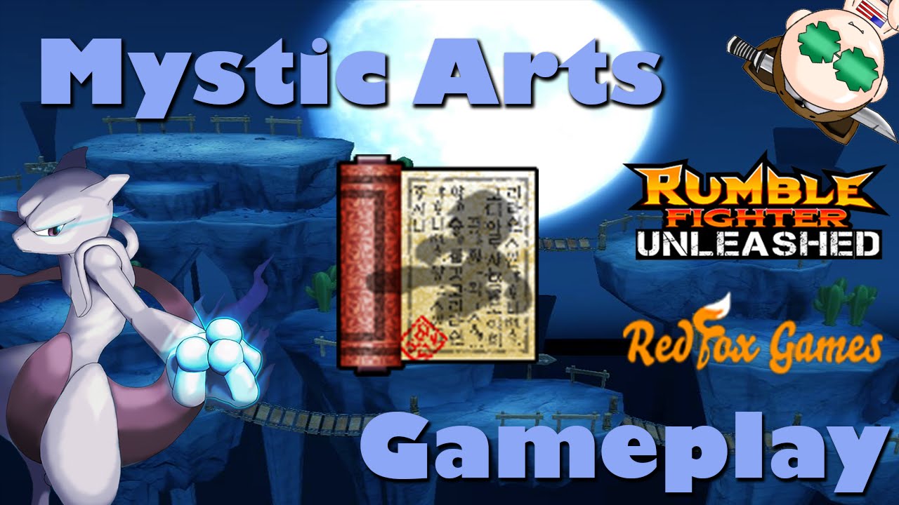 Rumble Fighter Unleashed Mystic Arts Gameplay + RedFox Rant