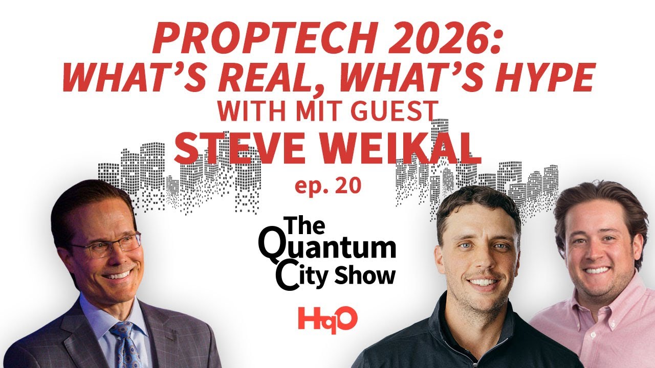 Ep. 20 | PropTech 2026: What’s Real, What’s Hype with MIT Guest Steve Weikal