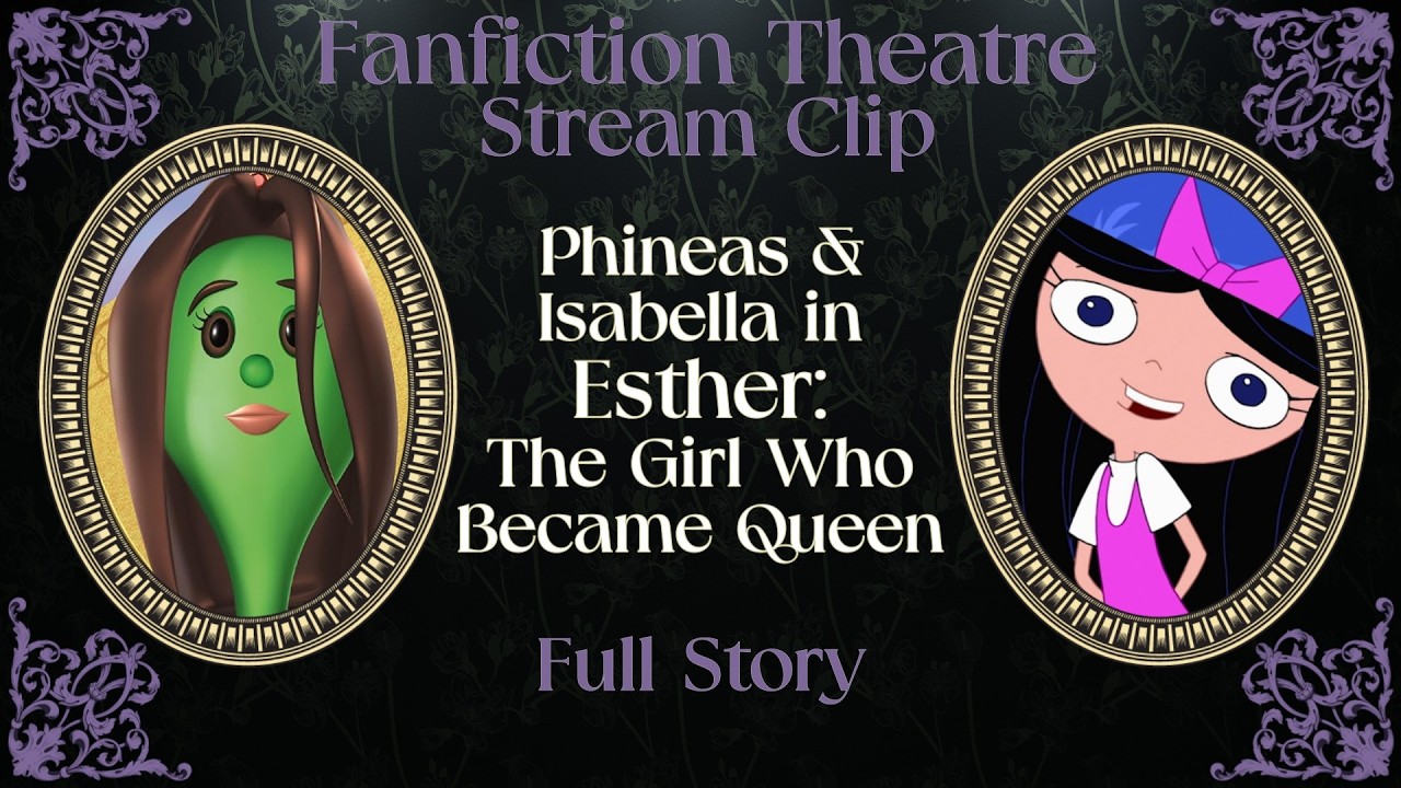 Phineas and Isabella in Esther: The Girl Who Became Queen FULL STORY [12-18-25 stream clip]