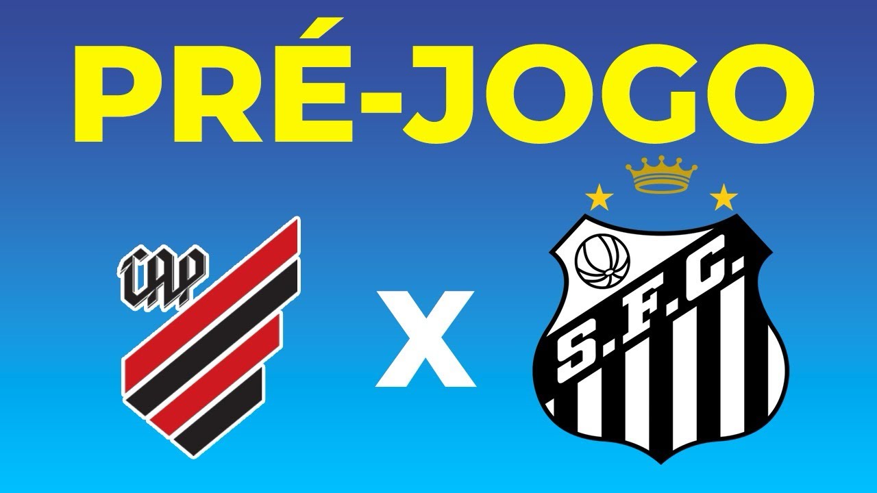 ATHLETICO x SANTOS: Tudo sobre o jogo do Brasileirão | Escalação, desfalques e relacionados