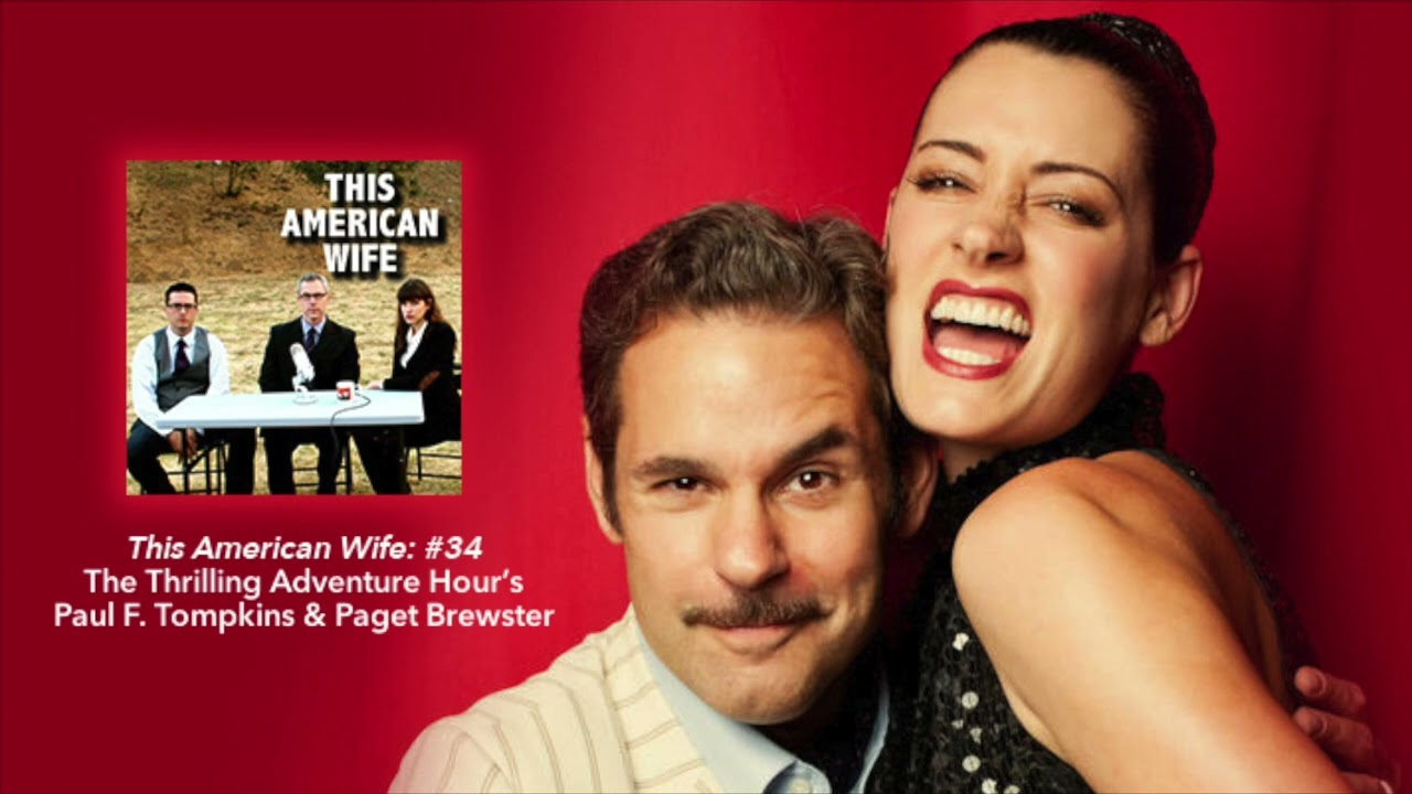 This American Wife #34: Paget Brewster & Paul F. Tompkins (In & Out of Character)