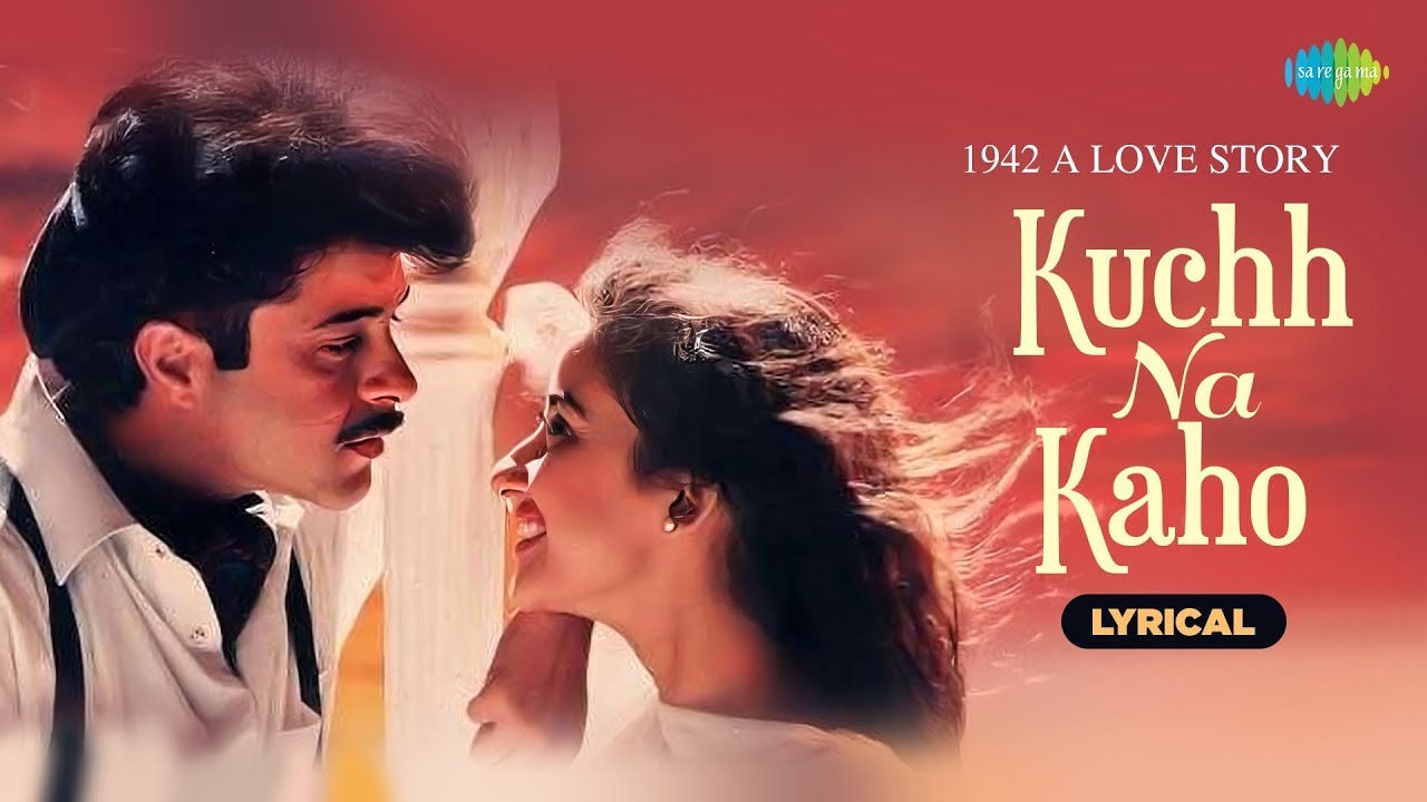 Kuchh Na Kaho | Lyrical | 1942 A Lovestory | Kumar Sanu | Anil Kapoor, Manisha K | Hindi Love Song