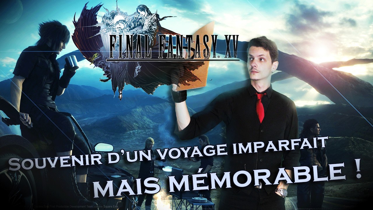 💎 Final Fantasy XV : Souvenirs d'un voyage imparfait mais mémorable ! 💎