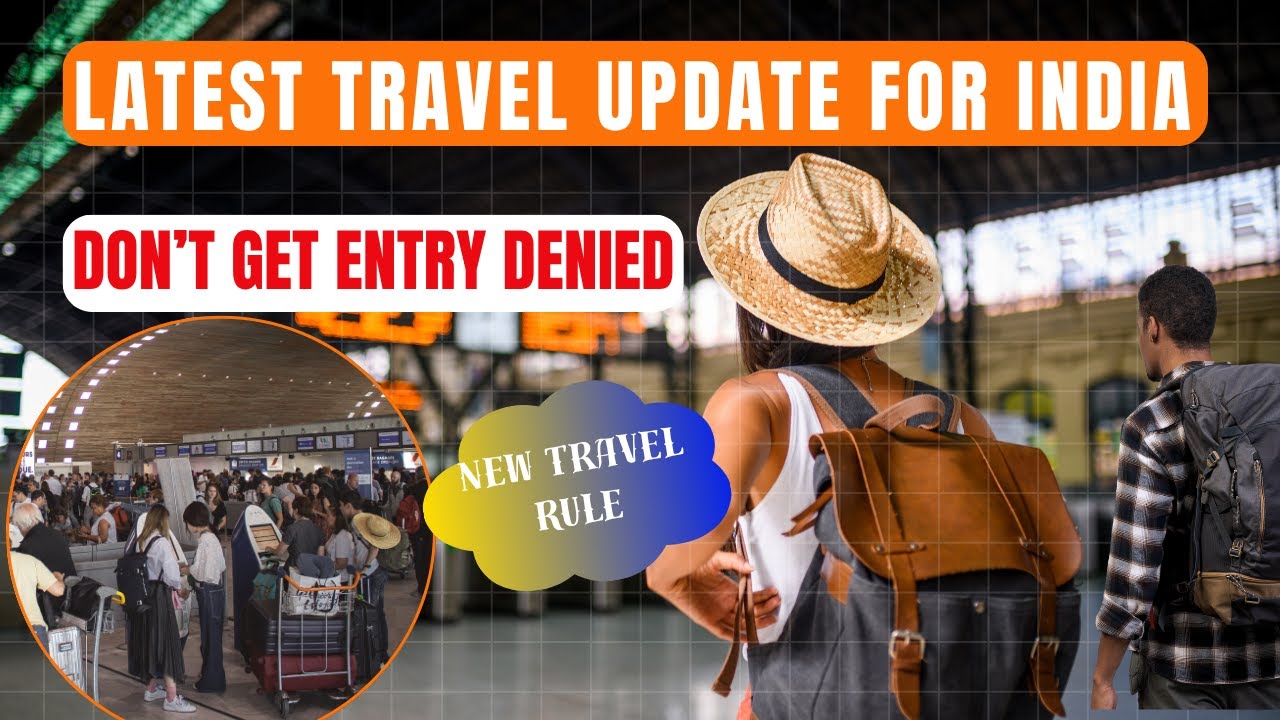 Latest Travel Update for India 2025 | New Travel Rule