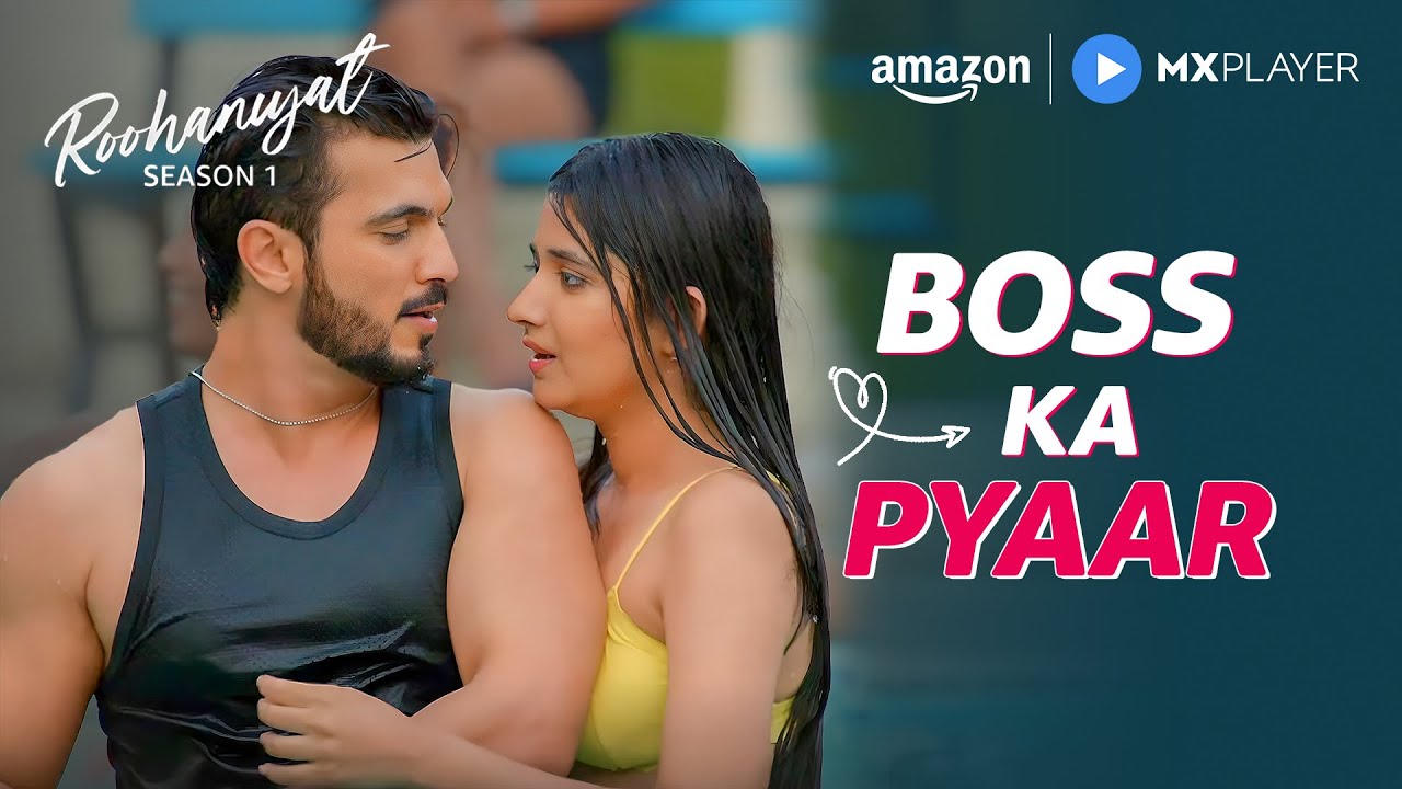 Boss In Love With Intern 🥰 | Arjun Bijlani, Kanika Mann | Roohaniyat | Amazon MX Player