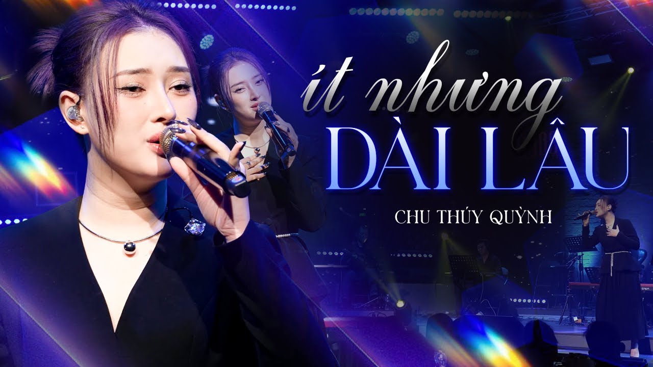 ÍT NHƯNG DÀI LÂU - CHU THÚY QUỲNH live at Mây Lang Thang Music | Official Music Video